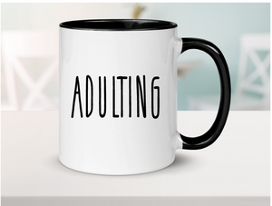 Adulting Ceramic Coffee Mug 15oz