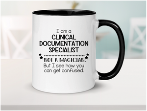 Clinical Documentation Specialist Not a Magician Ceramic Coffee Mug 15oz