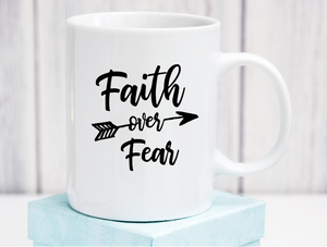 Faith Over Fear Ceramic Coffee Mug 11oz