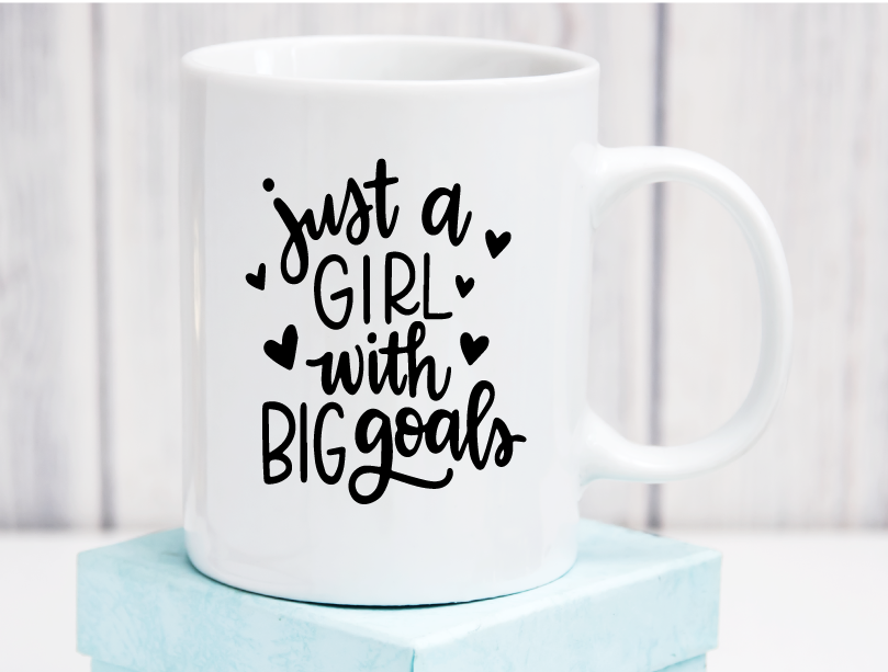 Girl with BIG Goals Ceramic Coffee Mug 11oz
