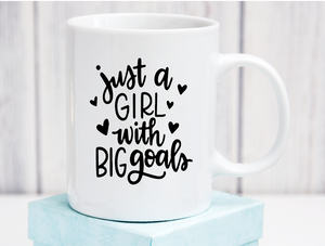 Girl with BIG Goals Ceramic Coffee Mug 11oz