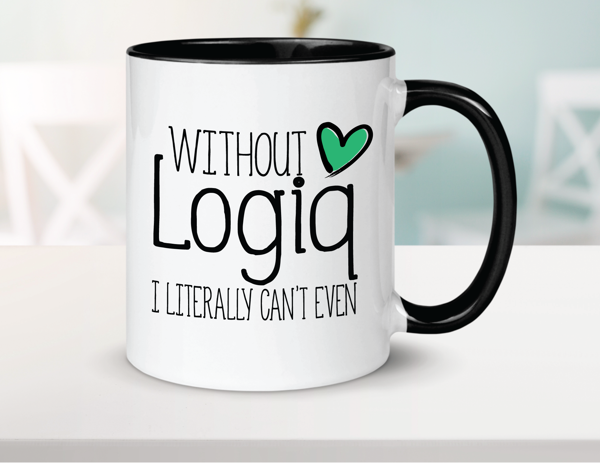 Without Logiq I Literally Can't Even Ceramic Coffee Mug 15oz