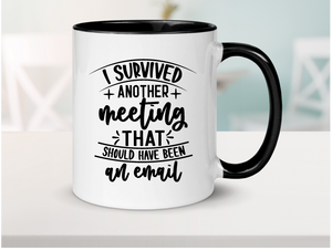 Survived a Meeting Ceramic Coffee Mug 15oz